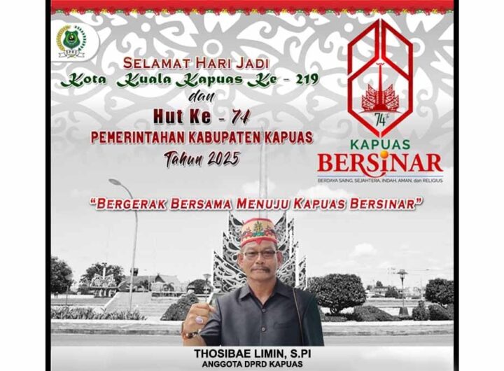 Thosibae Limin Sampaikan Harapan Kabupaten Kapuas Semakin Maju dan Sejahtera